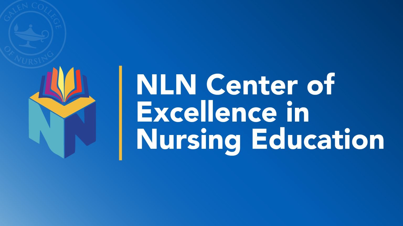 Galen Awarded Prestigious NLN Center Of Excellence In Nursing Education ...